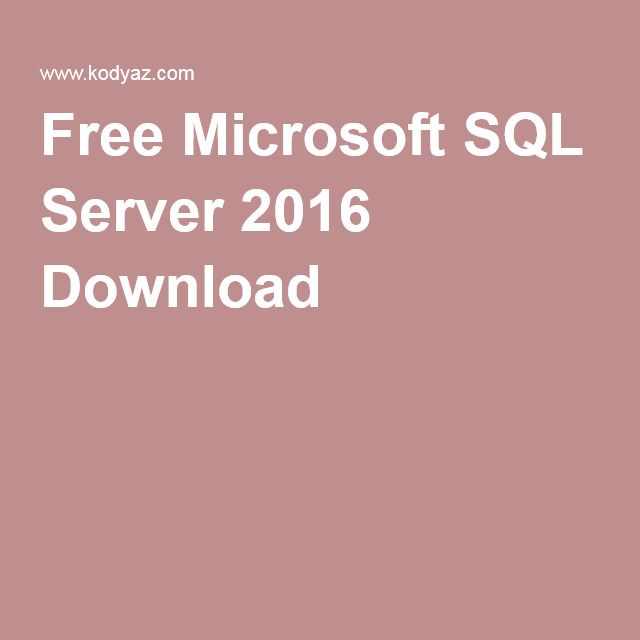microsoft sql server 2016 download free